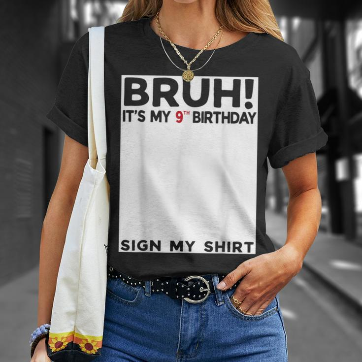 Bruh It's My 9Th Birthday Sign My 9 Years Old Birthday T-Shirt Gifts for Her