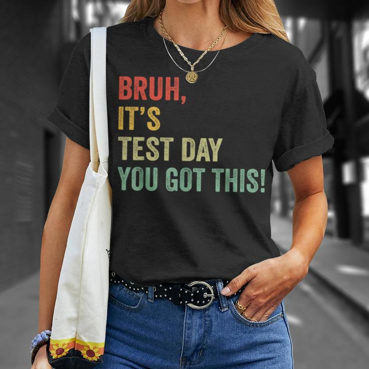 Bruh It’S Test Day You Got This Testing Day Teacher T-Shirt Gifts for Her