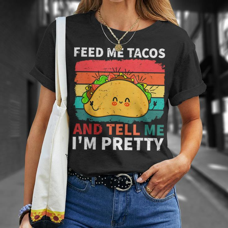 Cinco De Mayo Feed Me Tacos Tell Me I'm Pretty Tacos Women T-Shirt Gifts for Her