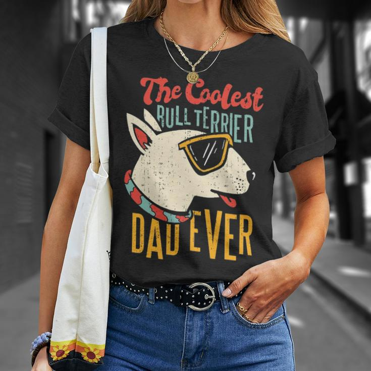 The Coolest Bull Terrier Dad Ever Dog Dad Dog Owner Pet T-Shirt Gifts for Her