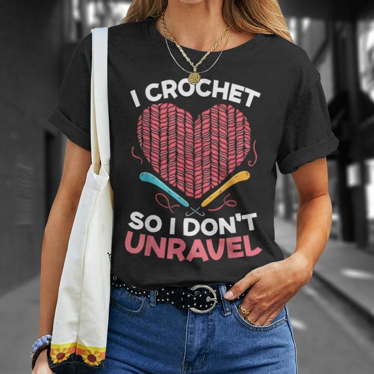 I Crochet So I Don't Unravel Yarn Collector Crocheting T-Shirt Gifts for Her