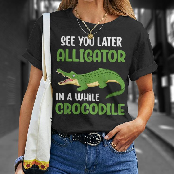 Crocodiles See You Later Alligator In A While Crocodile T-Shirt Gifts for Her