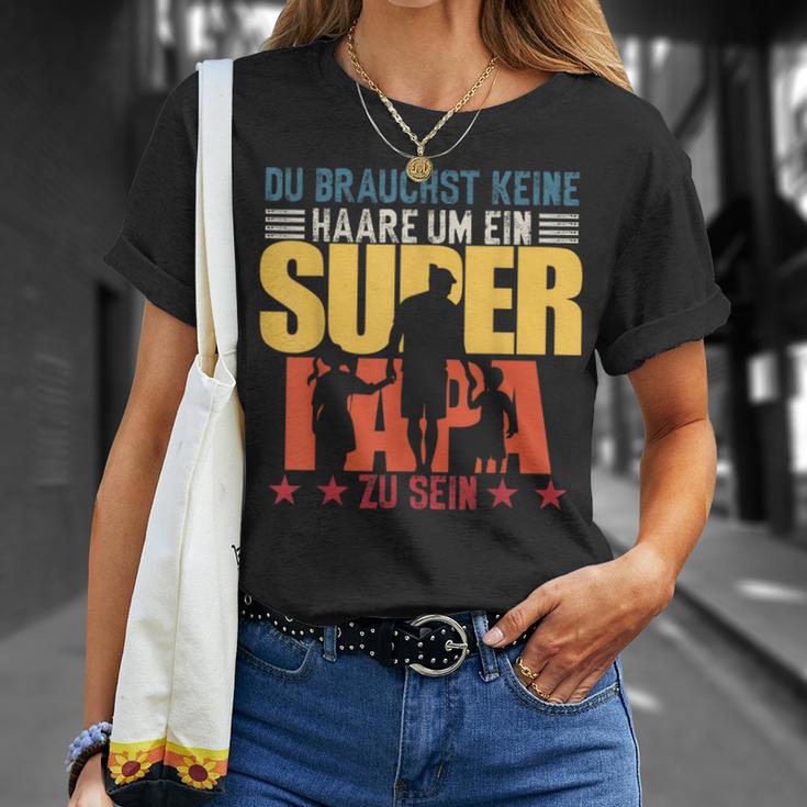 Dadatertag Keine Haare Um Ein Super Papa Zu Sein T-Shirt Geschenke für Sie