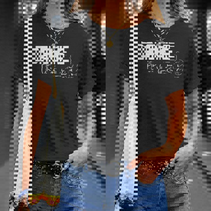 Danke Dankeschöndanke Für Alles Danklich German Language T-Shirt Geschenke für Sie
