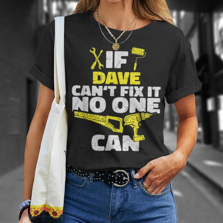 If Dave Can't Fix It No One Can Personalized Name T-Shirt Gifts for Her