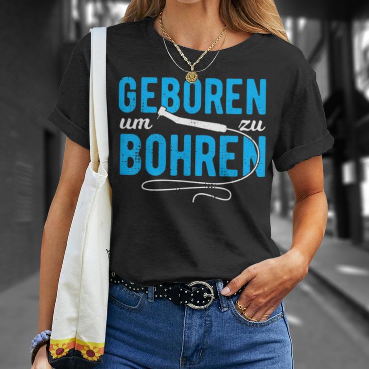 Dentist's Tentarzt Geboren Um Zu Bohr Dentizthhelferin T-Shirt Geschenke für Sie