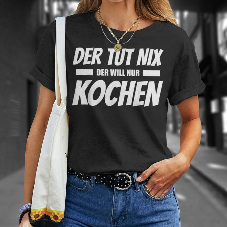 Der Tut Nix Der Will Nur Koch T-Shirt Geschenke für Sie