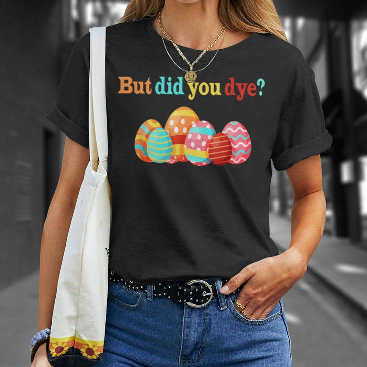 But Did You Die Easter Egg Dye Happy Easter Day Bunny T-Shirt Gifts for Her