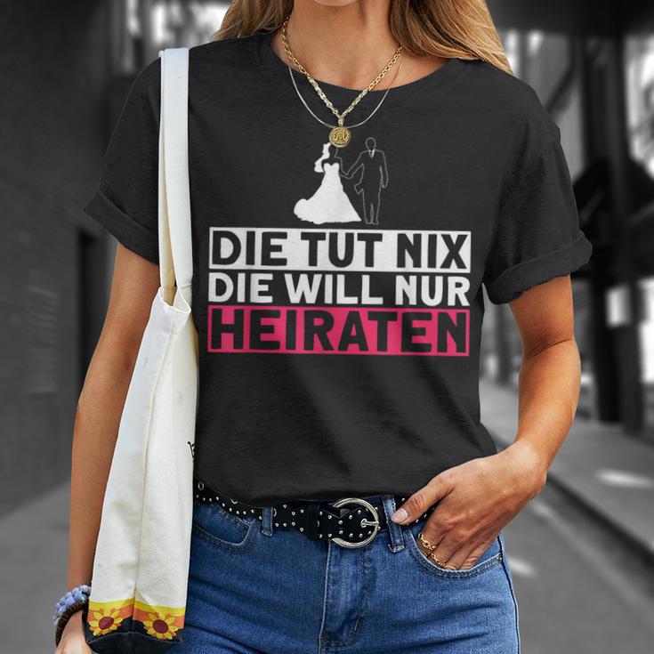 Die Tut Nix Die Will Nur Meiraten Jga Polterabend T-Shirt Geschenke für Sie