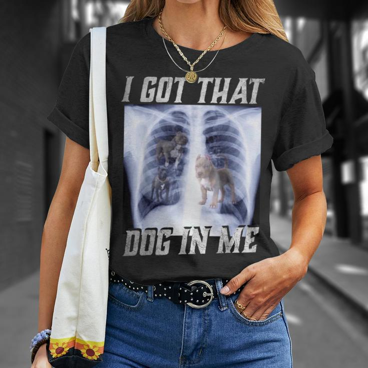 I Got That Dog In Me Xray Meme Big Dog Owner Dad Pitbull T-Shirt Gifts for Her