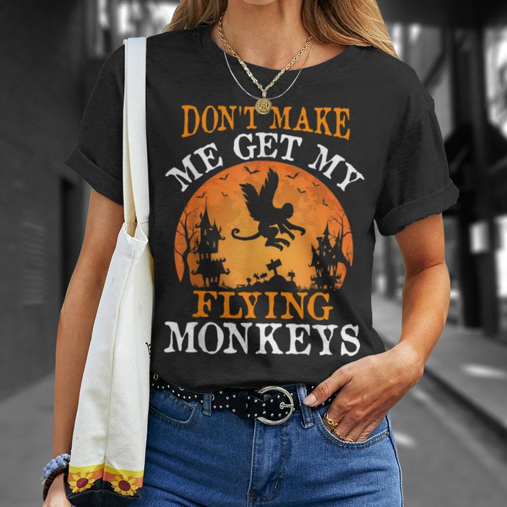 Don't Make Me Get My Flying Monkeys T-Shirt Gifts for Her