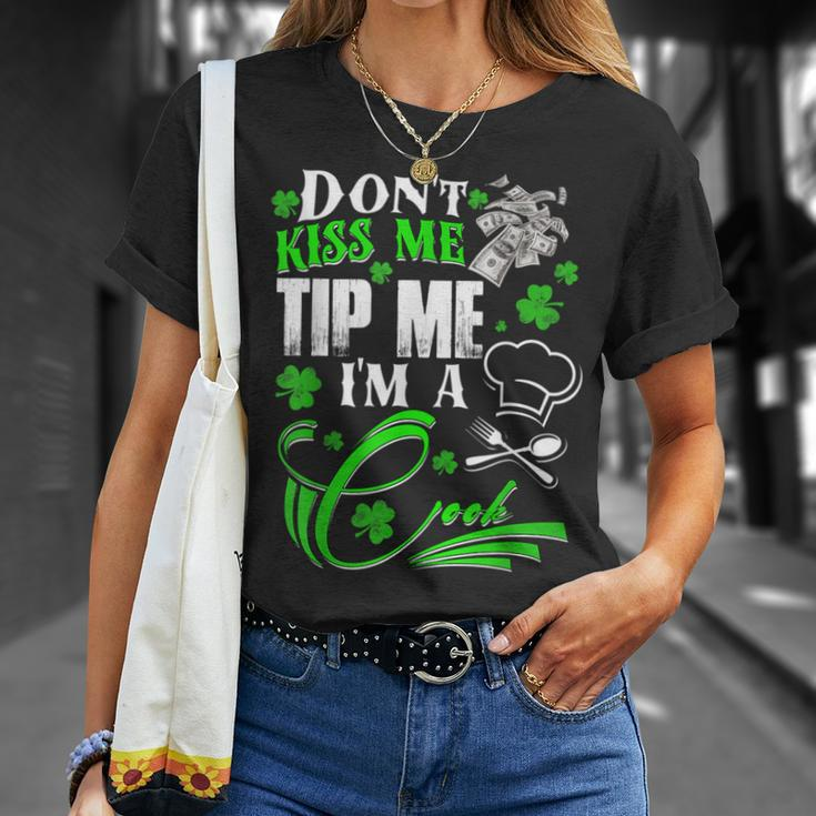 Don't Kiss Me Tip Me I'm A Cook St Patrick's Day T-Shirt Gifts for Her