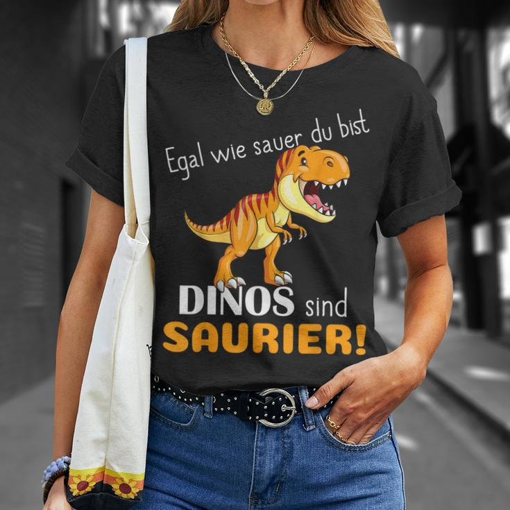 Egal Wie Sauer Du Bist Dinos Sind Saurier Für Dinosaur No How Sauer T-Shirt Geschenke für Sie