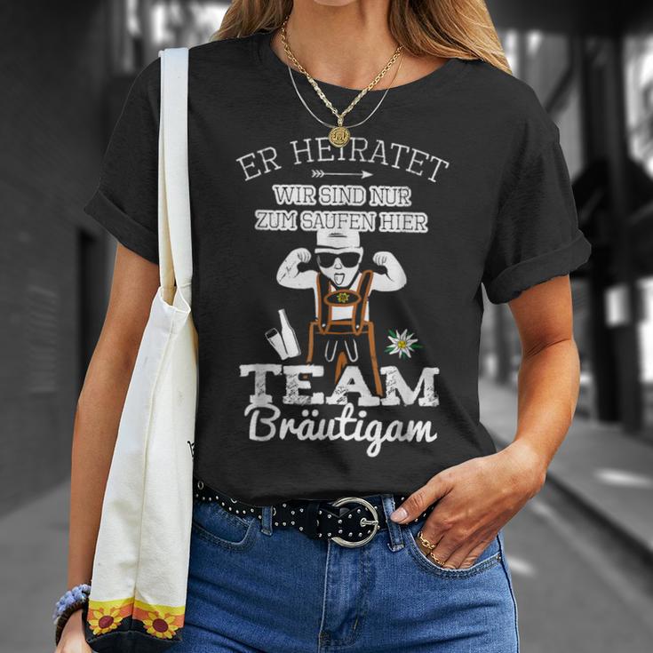 Er Heiratet Wir Sind Nur Zum Saufen Hier Team Bräutigam T-Shirt Geschenke für Sie