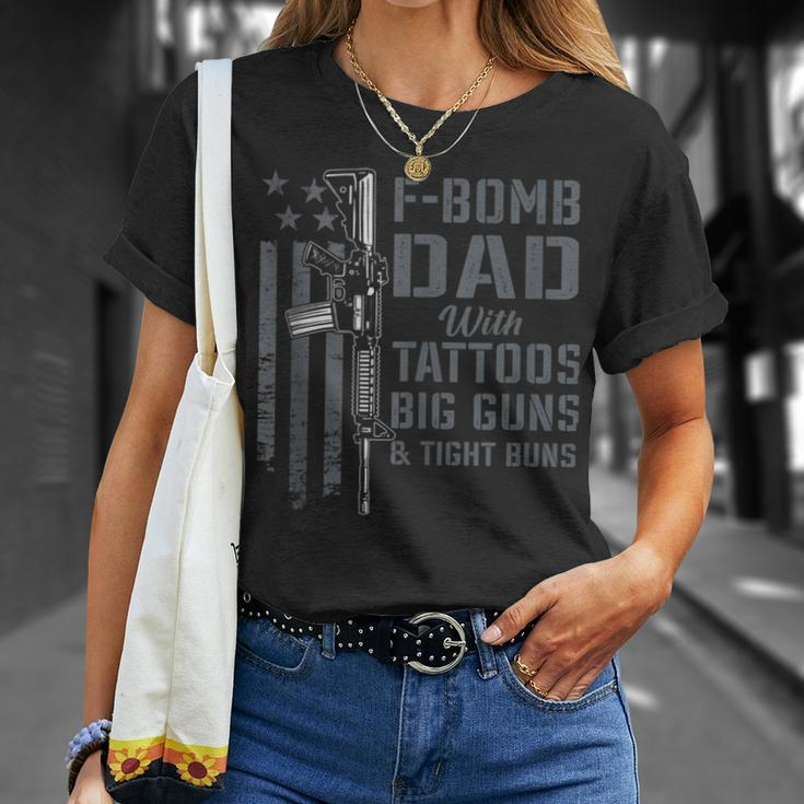 F Bomb Dad Tattoos Big Guns & Tight Buns Gun T-Shirt Gifts for Her