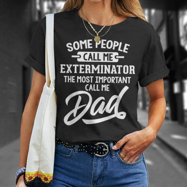 Fathers Day For An Exterminator Dad T-Shirt Gifts for Her