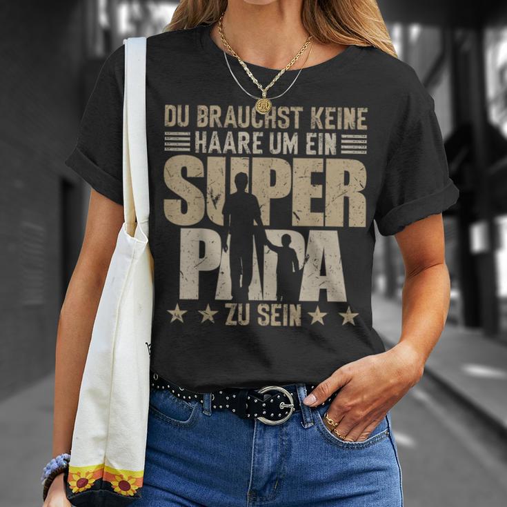 Father's Day Keine Haare Um Ein Super Papa Zu Sein T-Shirt Geschenke für Sie