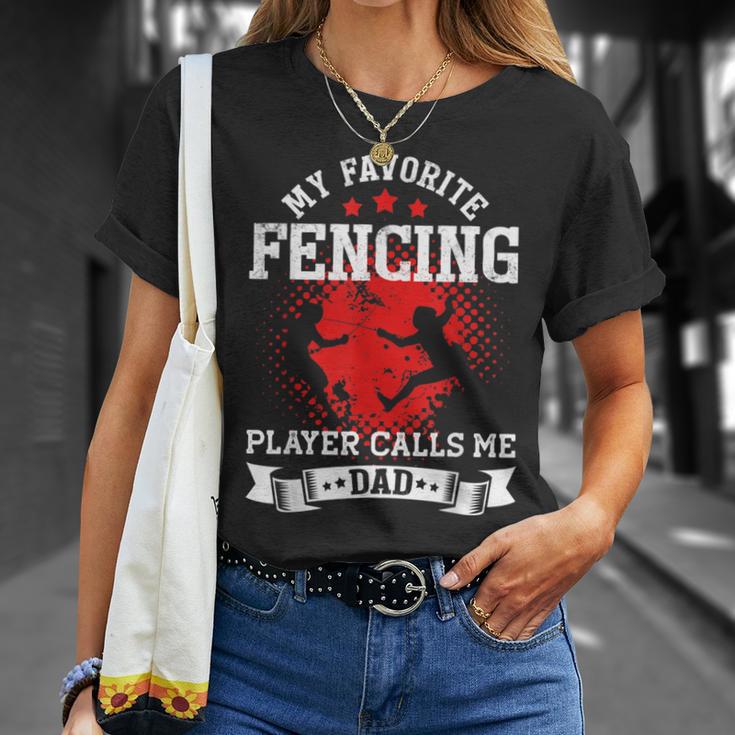 My Favorite Fencing Player Calls Me Dad Fencing T-Shirt Gifts for Her