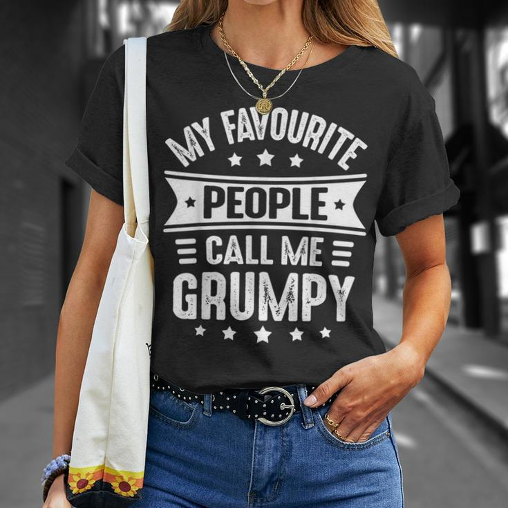 My Favourite People Call Me Grumpy Fathers Day Grumpy T-Shirt Gifts for Her