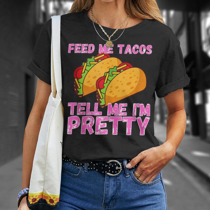 Feed Me Tacos And Tell Me I'm Pretty Taco T-Shirt Gifts for Her