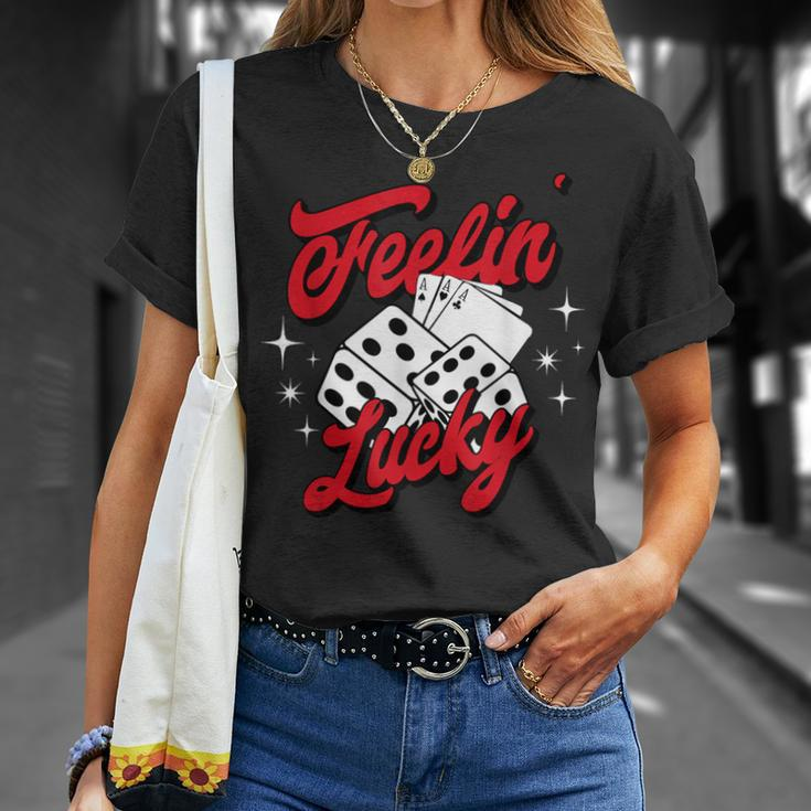 Feelin Lucky Gambling Casino Bingo Cards And Dice T-Shirt Gifts for Her