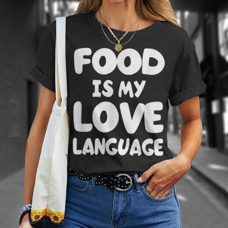 Food Is My Love LanguageT-Shirt Gifts for Her