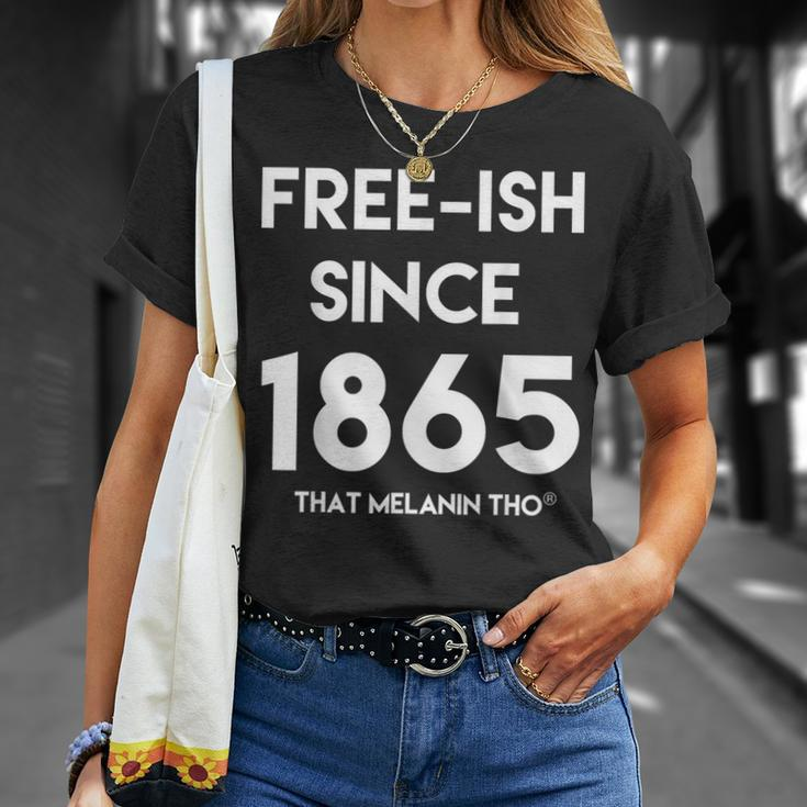 Free-Ish Since 1865 Our Black History Black Owned Junenth T-Shirt Gifts for Her