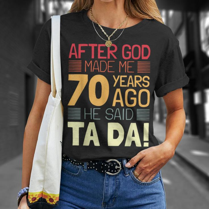 70Th Birthday I God Said Ta Da I 70 Year Old T-Shirt Gifts for Her