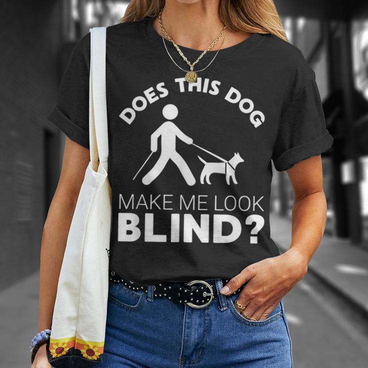 Blind Seeing Eye Dog Blindness Low Vision Joke T-Shirt Gifts for Her