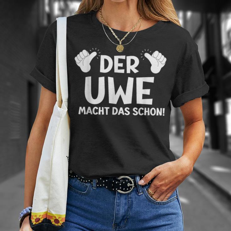 Der Uwe Macht Das Schon First Name Saying S T-Shirt Geschenke für Sie