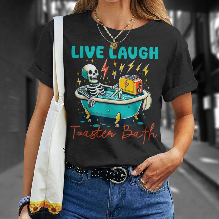 Dread Optimism Humor Live Laugh Toaster Bath Skeleton T-Shirt Gifts for Her