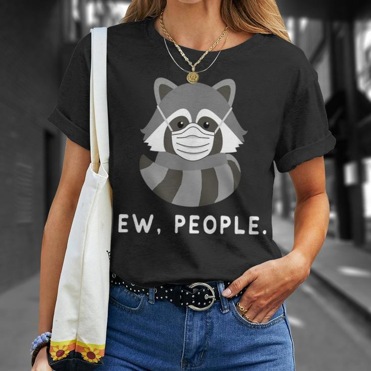 Raccoon Ew People Raccoon Wearing A Face Mask T-Shirt Gifts for Her