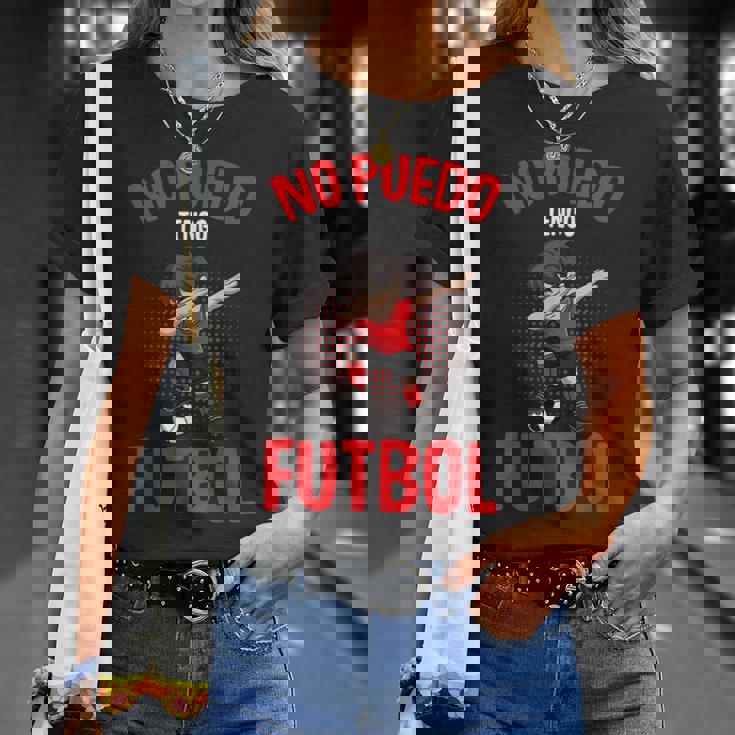 Fútbol No Puedo Tengo Futbol Niño Camiseta unisex Regalos para ella