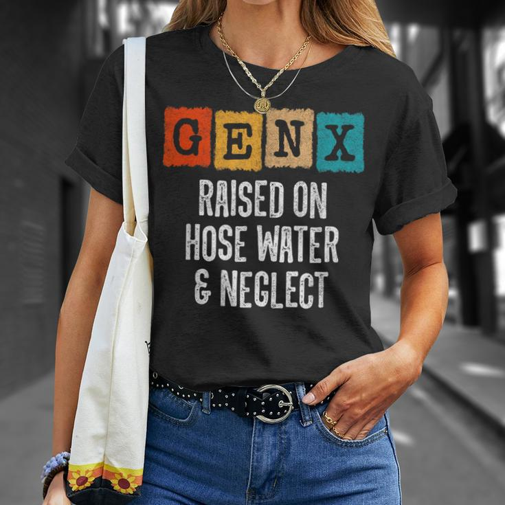 Generation X Gen X Raised On Hose Water And Neglect T-Shirt Gifts for Her