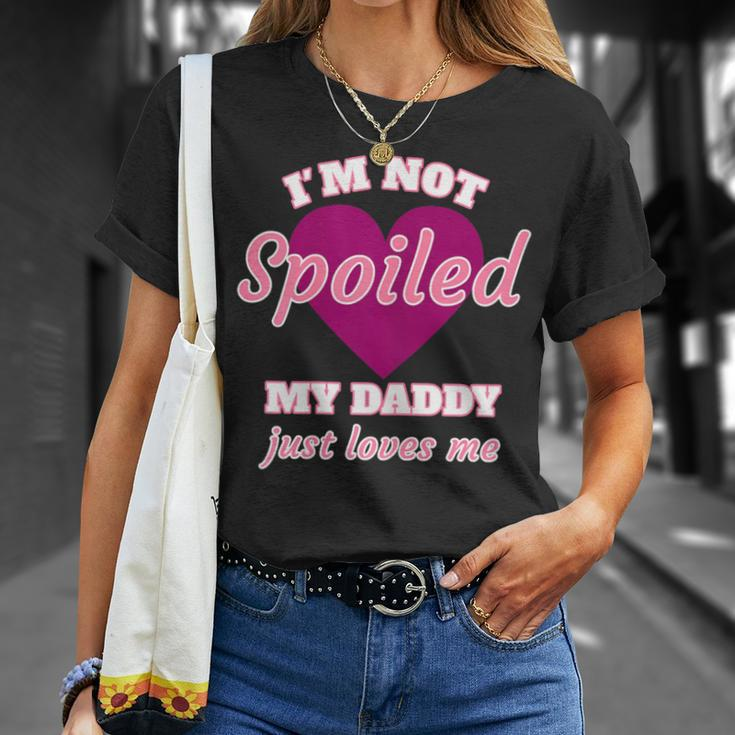 Girls I'm Not Spoiled My Daddy Just Loves Me Daughter T-Shirt Gifts for Her
