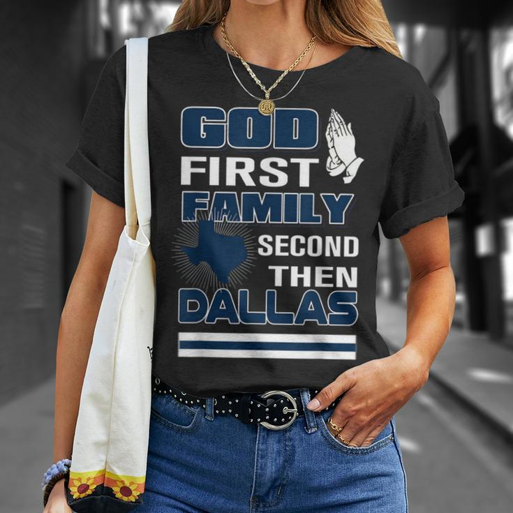 God First Family Second Then Dallas Dallas Lovers Oufit T-Shirt Gifts for Her