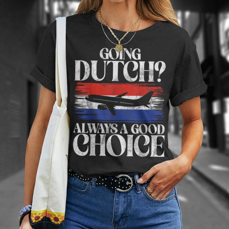 Going Dutch Always A Good Choice Dutch T-Shirt Gifts for Her