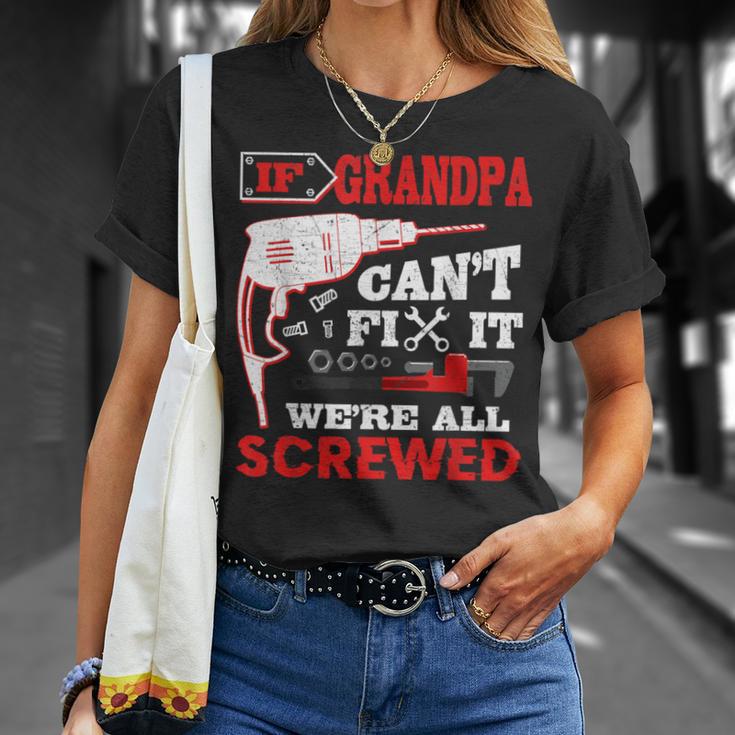 If Grandpa Can't Fix It We're All Screwed Father's Day T-Shirt Gifts for Her