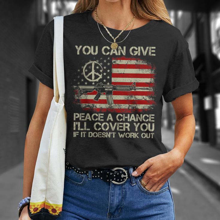 Gun Rights You Can Give Peace A Chance I'll Cover You T-Shirt Gifts for Her