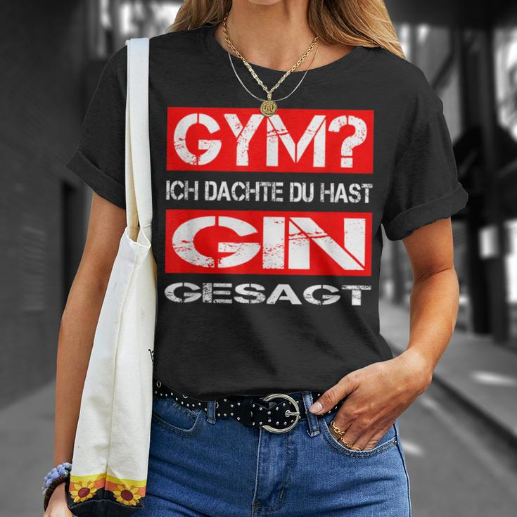 Gym Ich Denkdu Hast Gin Gesagt Fitness S T-Shirt Geschenke für Sie