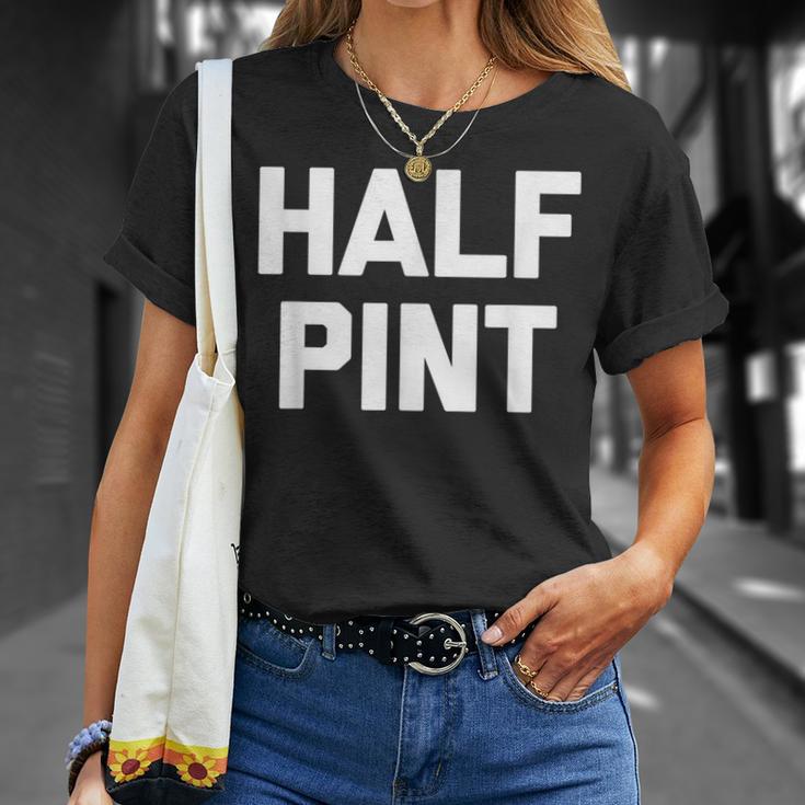 Half Pint Saying Sarcastic Novelty Cute Short T-Shirt Gifts for Her