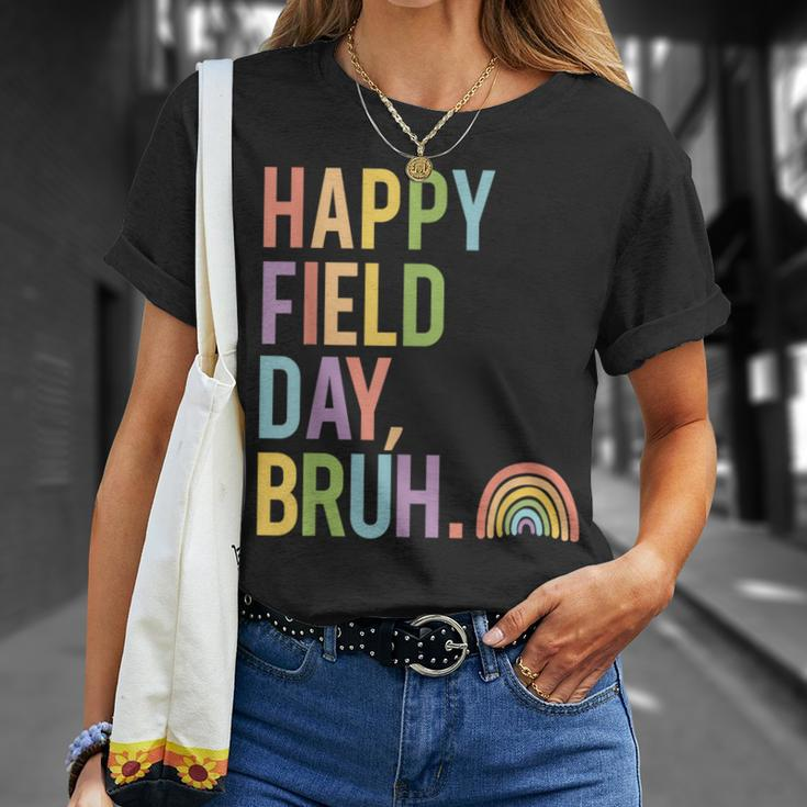 Happy Field Day Bruh Field Trip Fun Rainbow Teacher Student T-Shirt Gifts for Her