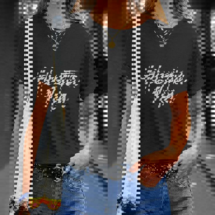 Helicopter Mom Shirt T-Shirt Gifts for Her