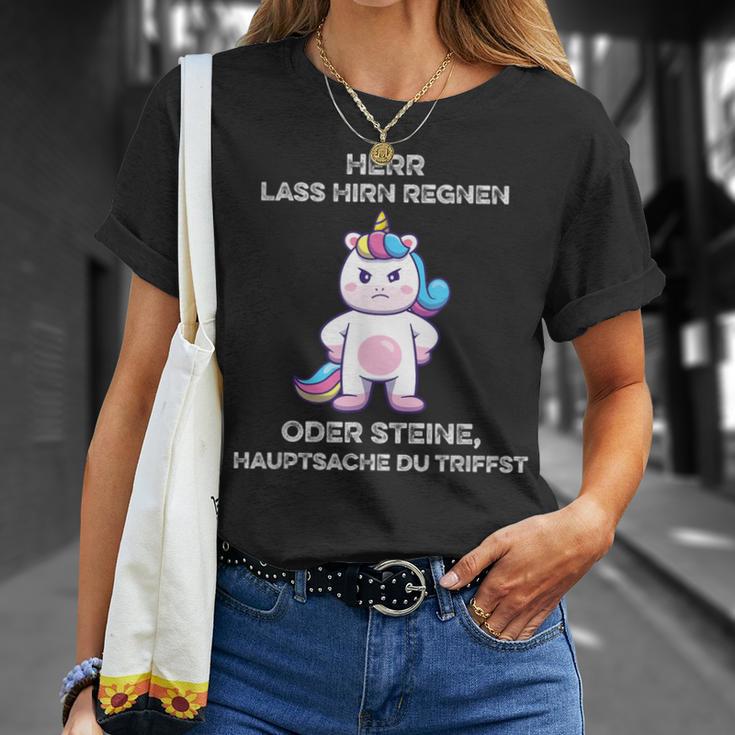 Herr Lass Hirn Regnen Oder Stein Genervt Unicorn Saying T-Shirt Geschenke für Sie