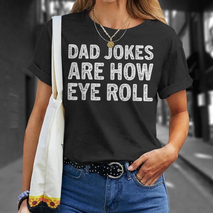 Herren Dad Jokes Are How Eye Roll Lustiges Geschenk Für Papa Witz Witz Papa T-Shirt Geschenke für Sie