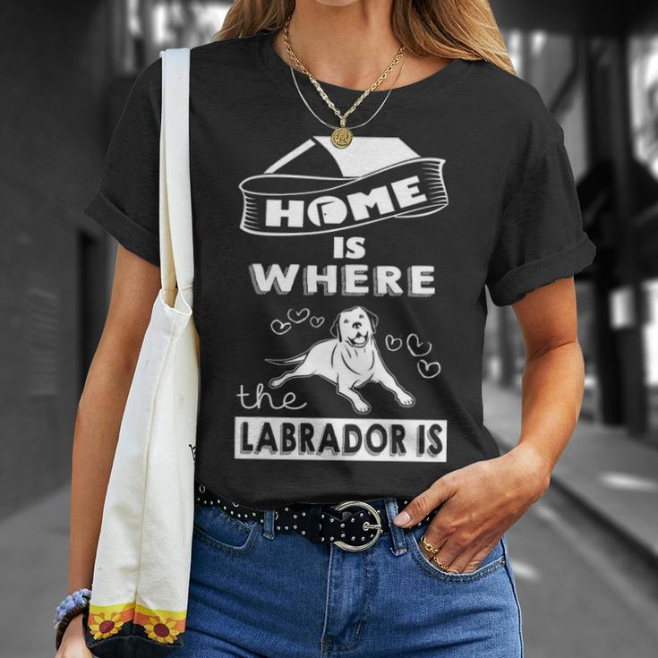 Home Is Where Labrador Is T-Shirt Gifts for Her