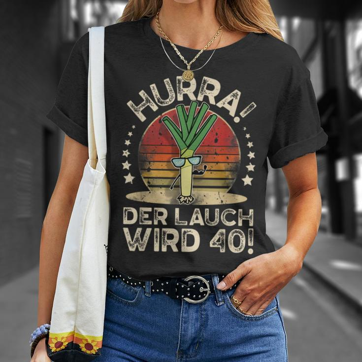 Hurra Der Lauch Wird 40 I 40 Geburtstag 40 Jahre Ehrentag T-Shirt Geschenke für Sie