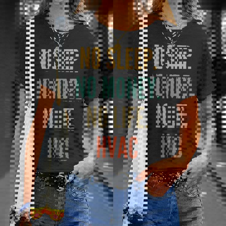 Hvac Studies No Sleep No Money No Life Hvac T-Shirt Gifts for Her