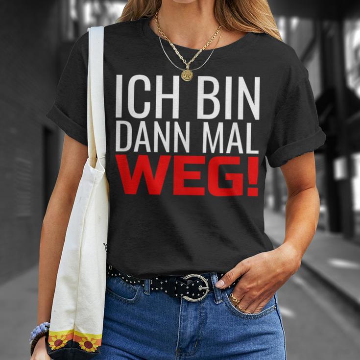 Ich Bin Dann Mal Weg T-Shirt Geschenke für Sie