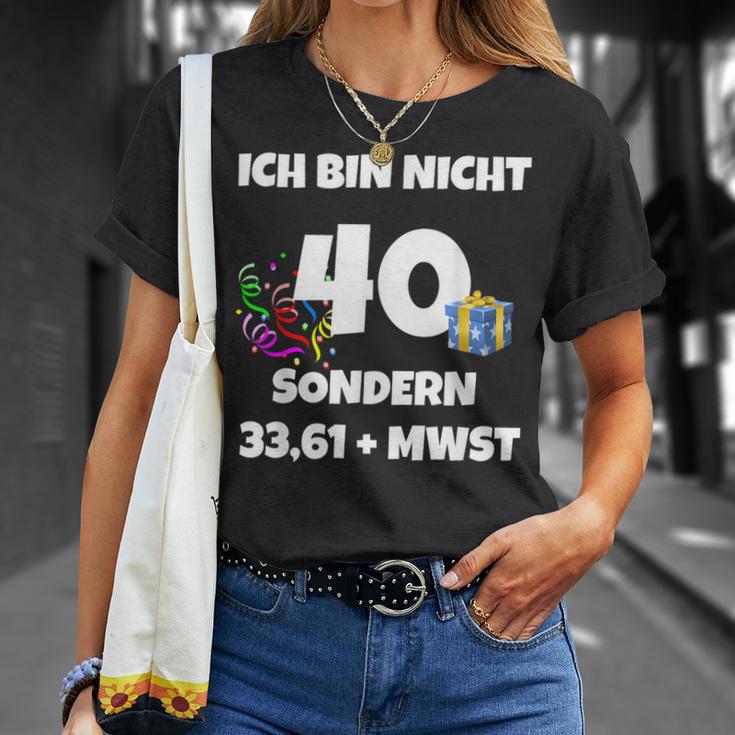 Ich Bin Nicht 40 Aber 3361 Mw T-Shirt Geschenke für Sie